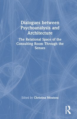 Dialogues between Psychoanalysis and Architecture 1