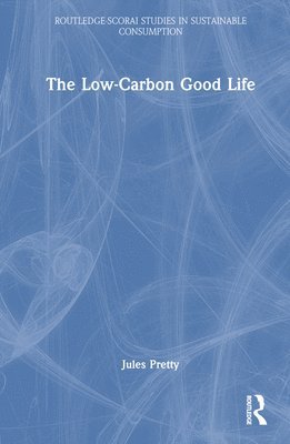 The Low-Carbon Good Life 1