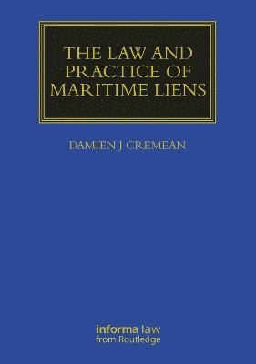 bokomslag The Law and Practice of Maritime Liens