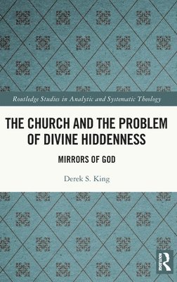 The Church and the Problem of Divine Hiddenness 1