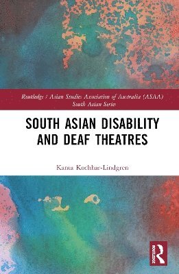 South Asian Disability and Deaf Theatres 1