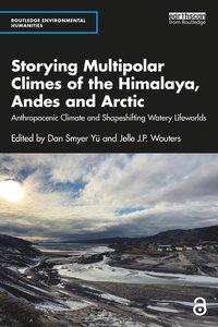 bokomslag Storying Multipolar Climes of the Himalaya, Andes and Arctic