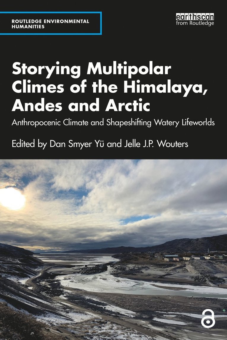 Storying Multipolar Climes of the Himalaya, Andes and Arctic 1