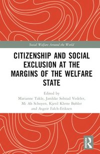 bokomslag Citizenship and Social Exclusion at the Margins of the Welfare State