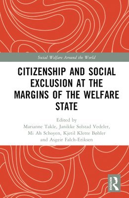 Citizenship and Social Exclusion at the Margins of the Welfare State 1
