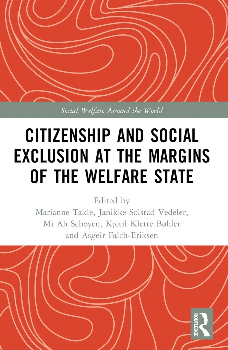 Citizenship and Social Exclusion at the Margins of the Welfare State 1