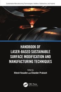 bokomslag Handbook of Laser-Based Sustainable Surface Modification and Manufacturing Techniques