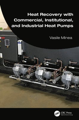 Heat Recovery with Commercial, Institutional, and Industrial Heat Pumps
