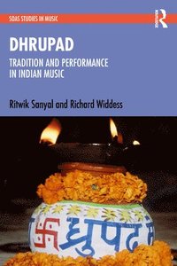 bokomslag Dhrupad: Tradition and Performance in Indian Music