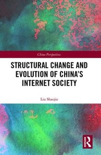 bokomslag Structural Change and Evolution of Chinas Internet Society