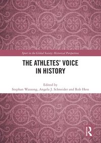 bokomslag The Athletes Voice in History