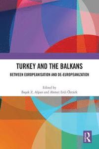 bokomslag Turkey and the Balkans