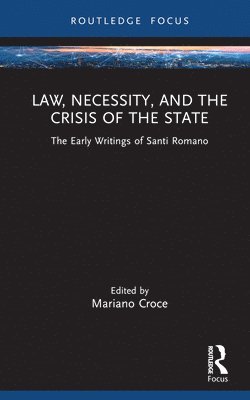 Law, Necessity, and the Crisis of the State 1