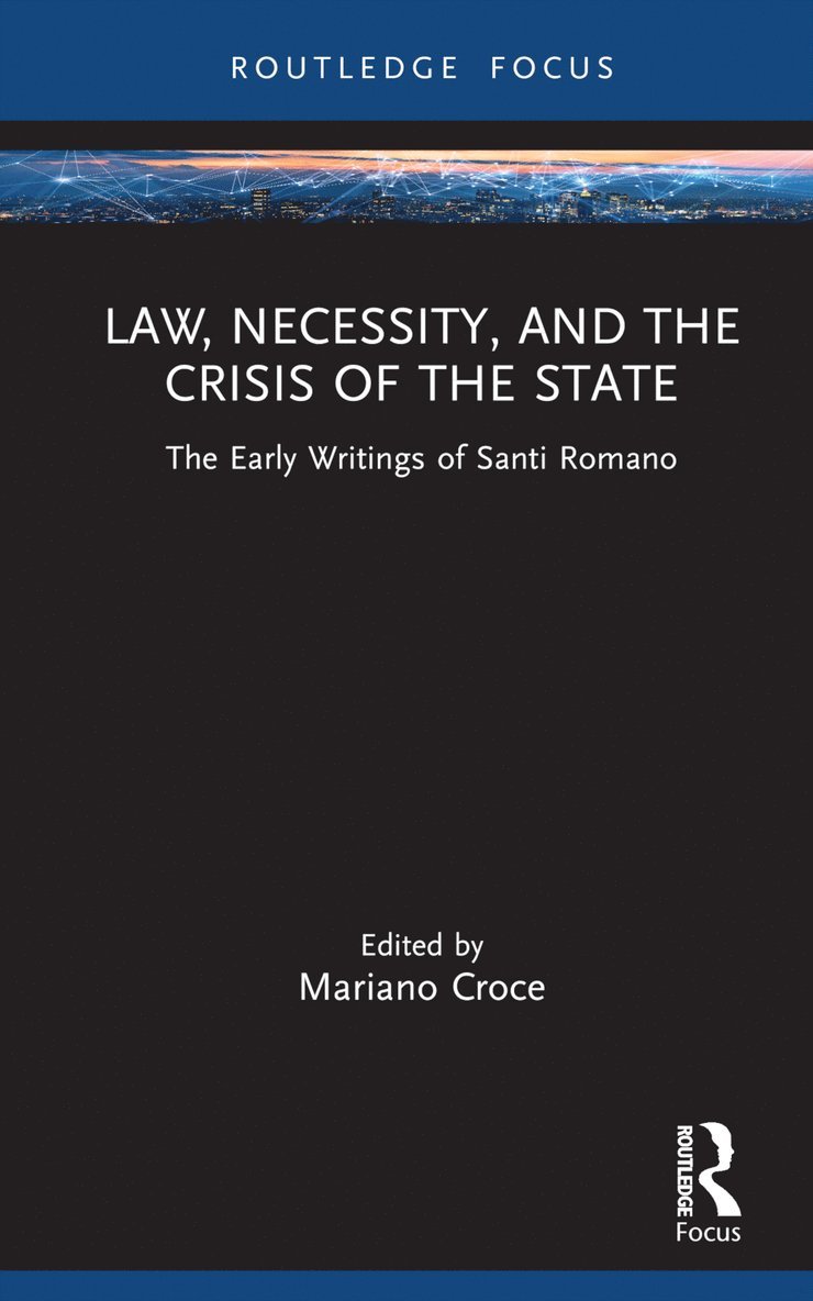 Law, Necessity, and the Crisis of the State 1