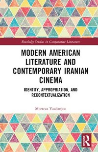 bokomslag Modern American Literature and Contemporary Iranian Cinema