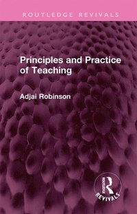 bokomslag Principles and Practice of Teaching
