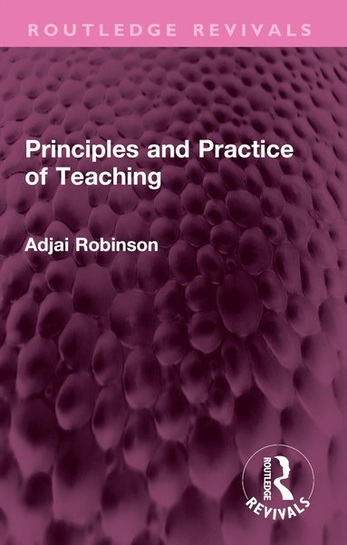 bokomslag Principles and Practice of Teaching