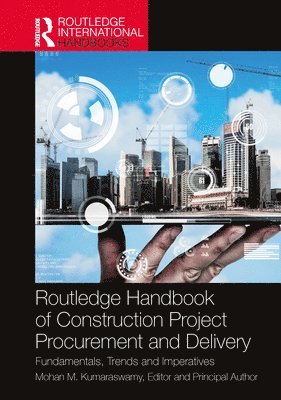 Routledge Handbook of Construction Project Procurement and Delivery 1