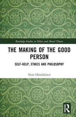 bokomslag The Making of the Good Person