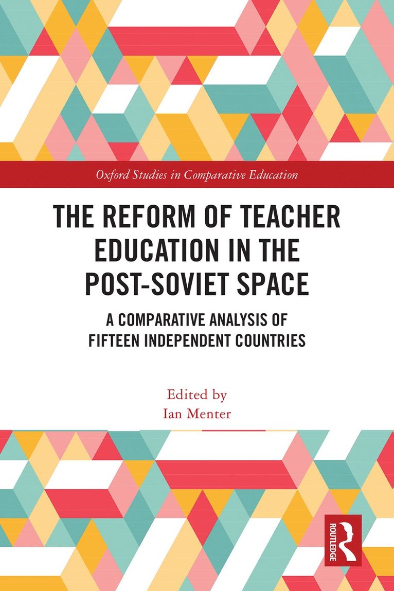 Ian Menter, UK) Menter, Ian (University of Oxford - Reform of Teacher Education in the Post-Soviet Space, Inbunden
