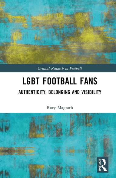 Rory Magrath - LGBT Football Fans, Inbunden