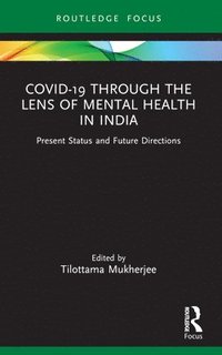 bokomslag Covid-19 Through the Lens of Mental Health in India