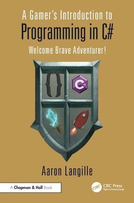 Aaron Langille - Gamer's Introduction to Programming in C#, Häftad