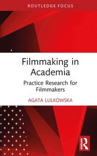 bokomslag Filmmaking in Academia