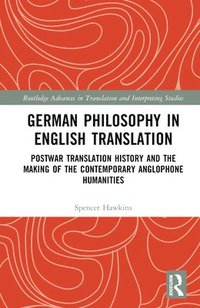 bokomslag German Philosophy in English Translation
