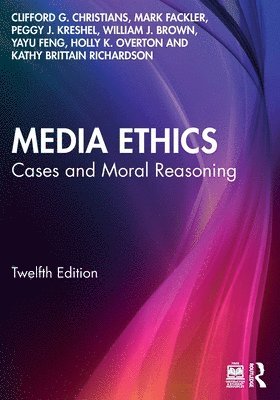 bokomslag Media Ethics: Cases and Moral Reasoning