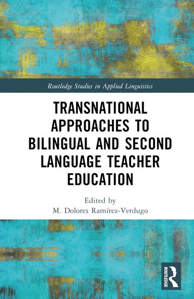 bokomslag Transnational Approaches to Bilingual and Second Language Teacher Education