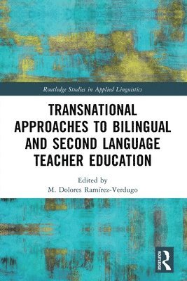 M. Dolores Ramírez-Verdugo, M. Dolores Ramirez-Verdugo - Transnational Approaches to Bilingual and Second Language Teacher Education, Häftad