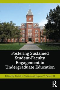 bokomslag Fostering Sustained Student-Faculty Engagement in Undergraduate Education