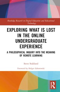 bokomslag Exploring What is Lost in the Online Undergraduate Experience