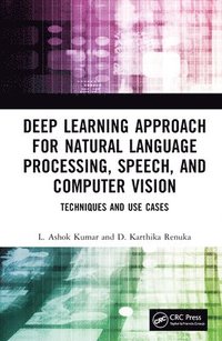 bokomslag Deep Learning Approach for Natural Language Processing, Speech, and Computer Vision