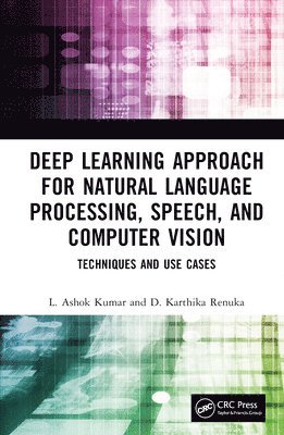 Deep Learning Approach for Natural Language Processing, Speech, and Computer Vision 1