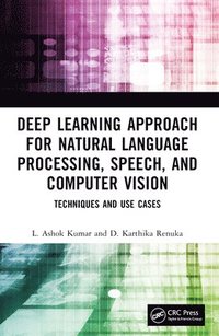 bokomslag Deep Learning Approach for Natural Language Processing, Speech, and Computer Vision