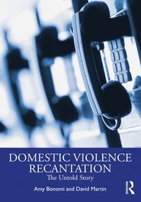 bokomslag Recantation and Domestic Violence
