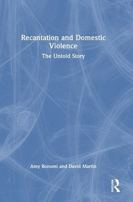 bokomslag Recantation and Domestic Violence