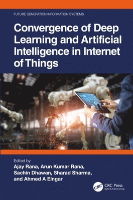 Convergence of Deep Learning and Artificial Intelligence in Internet of Things 1