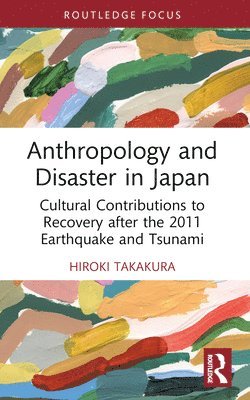 Anthropology and Disaster in Japan 1