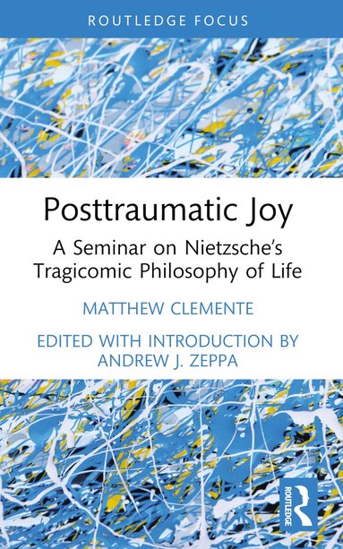 Matthew Clemente, Andrew J. Zeppa - Posttraumatic Joy, Häftad