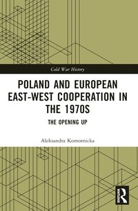 bokomslag Poland and European East-West Cooperation in the 1970s