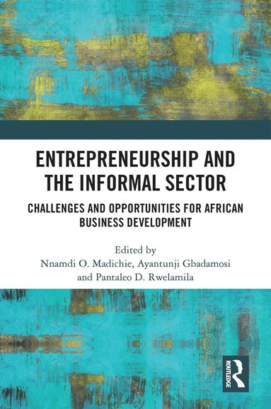 bokomslag Entrepreneurship and the Informal Sector