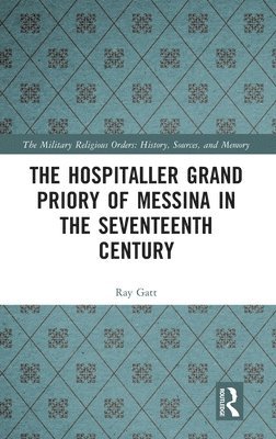 Hospitaller Grand Priory of Messina in the Seventeenth Century
