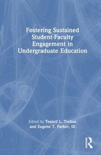 bokomslag Fostering Sustained Student-Faculty Engagement in Undergraduate Education