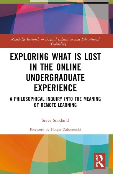 bokomslag Exploring What is Lost in the Online Undergraduate Experience