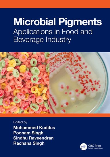 Mohammed Kuddus, Poonam Singh, Sindhu Raveendran, Rachana Singh - Microbial Pigments, Inbunden