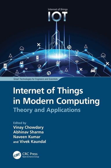 Vinay Chowdary, Abhinav Sharma, Naveen Kumar, Vivek Kaundal - Internet of Things in Modern Computing, Inbunden