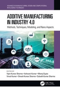 bokomslag Additive Manufacturing in Industry 4.0